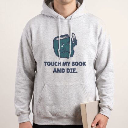 Hoodie Touch my book